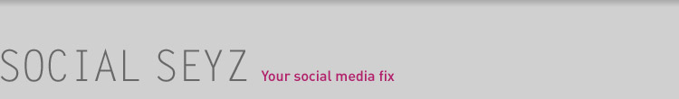 SOCIAL SEYZ - Your social media fix